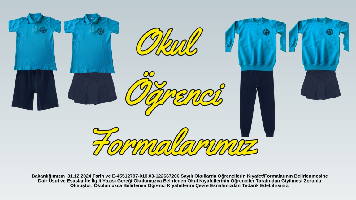 OKUL FORMALARIMIZ HAKKINDA DUYURU VELİLERİMİZİN DİKKATİNE